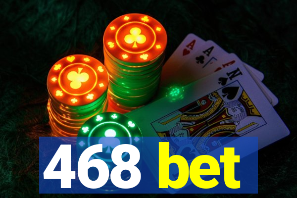 468 bet